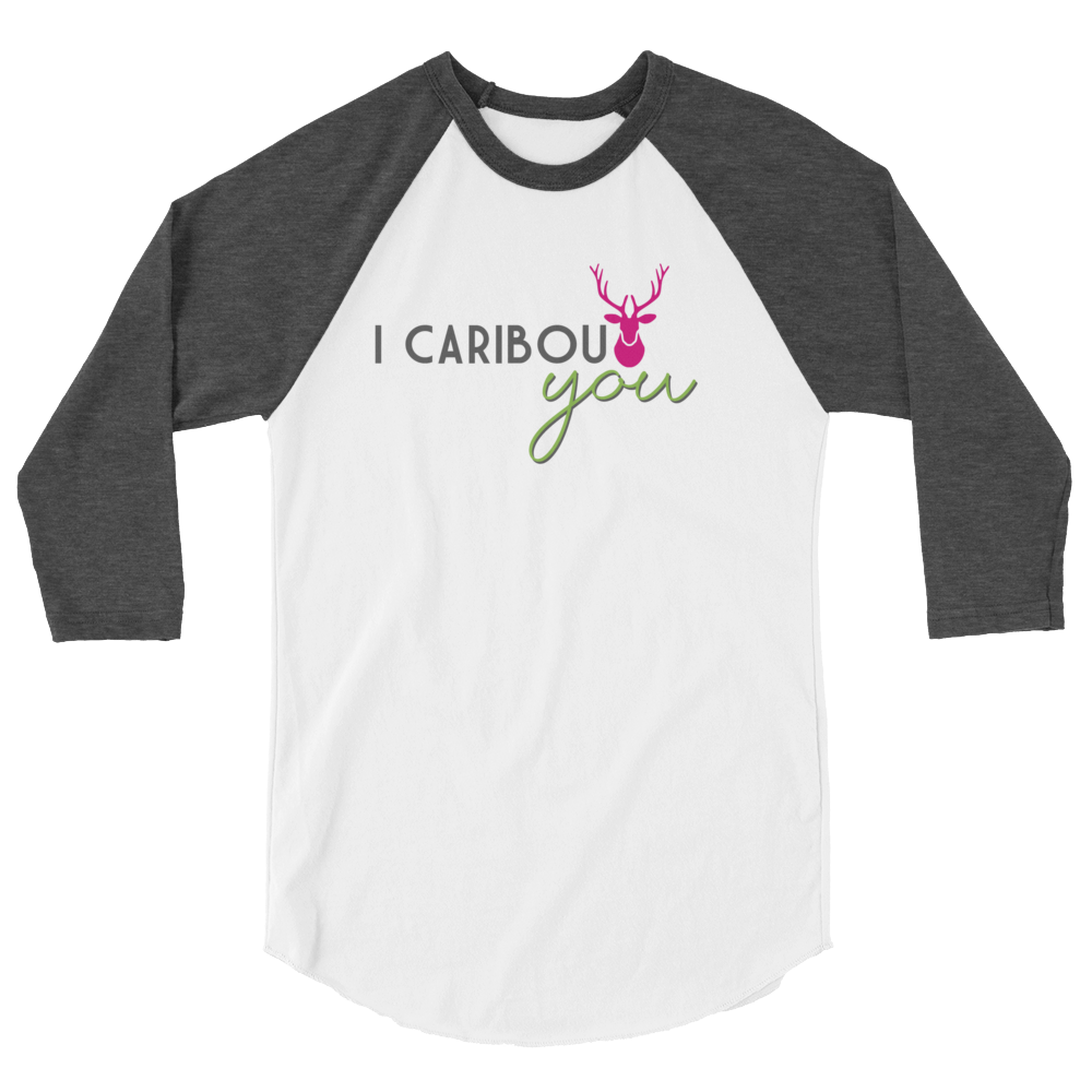 I Caribout You Baseball Tee