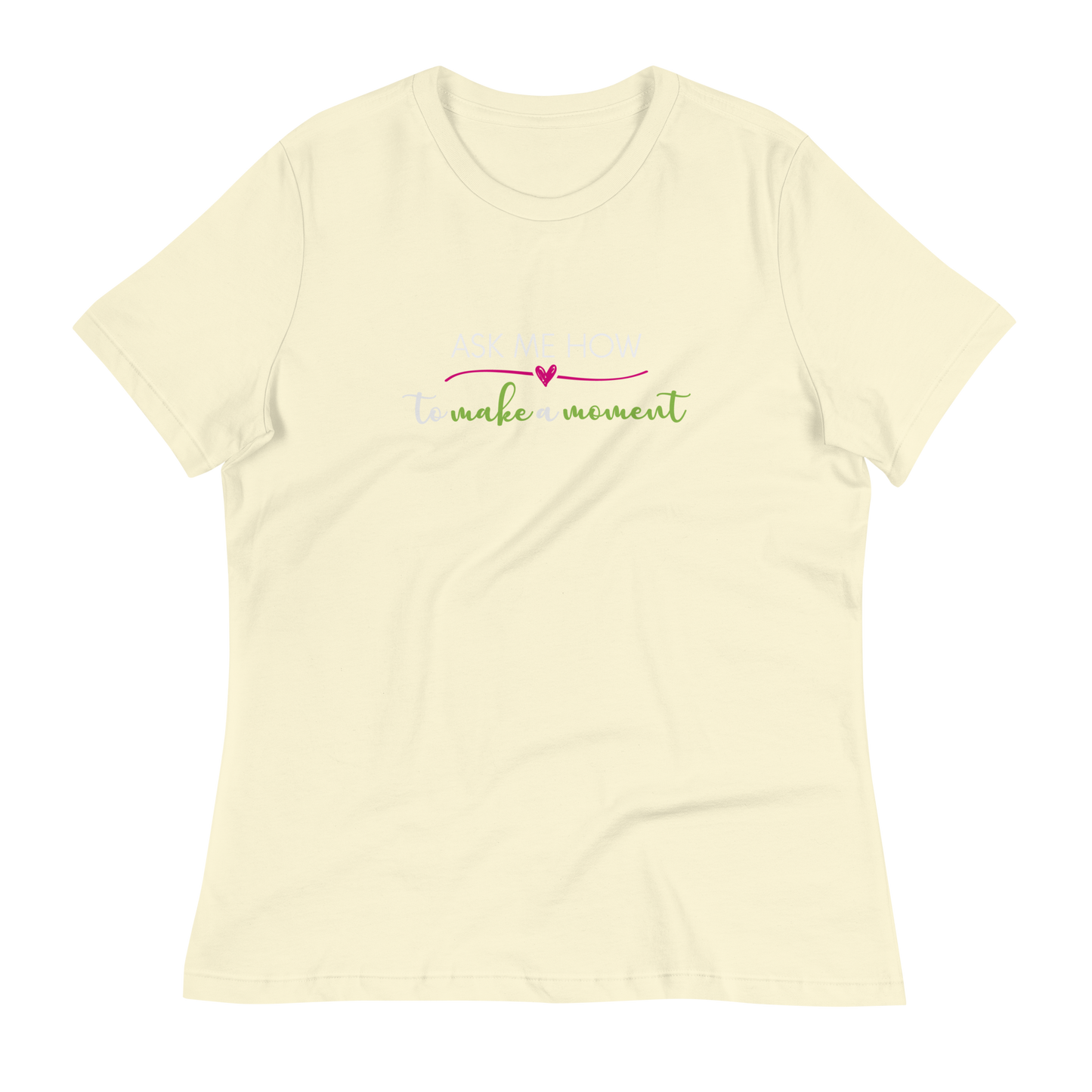 Ask Me How Women's Relaxed Tee