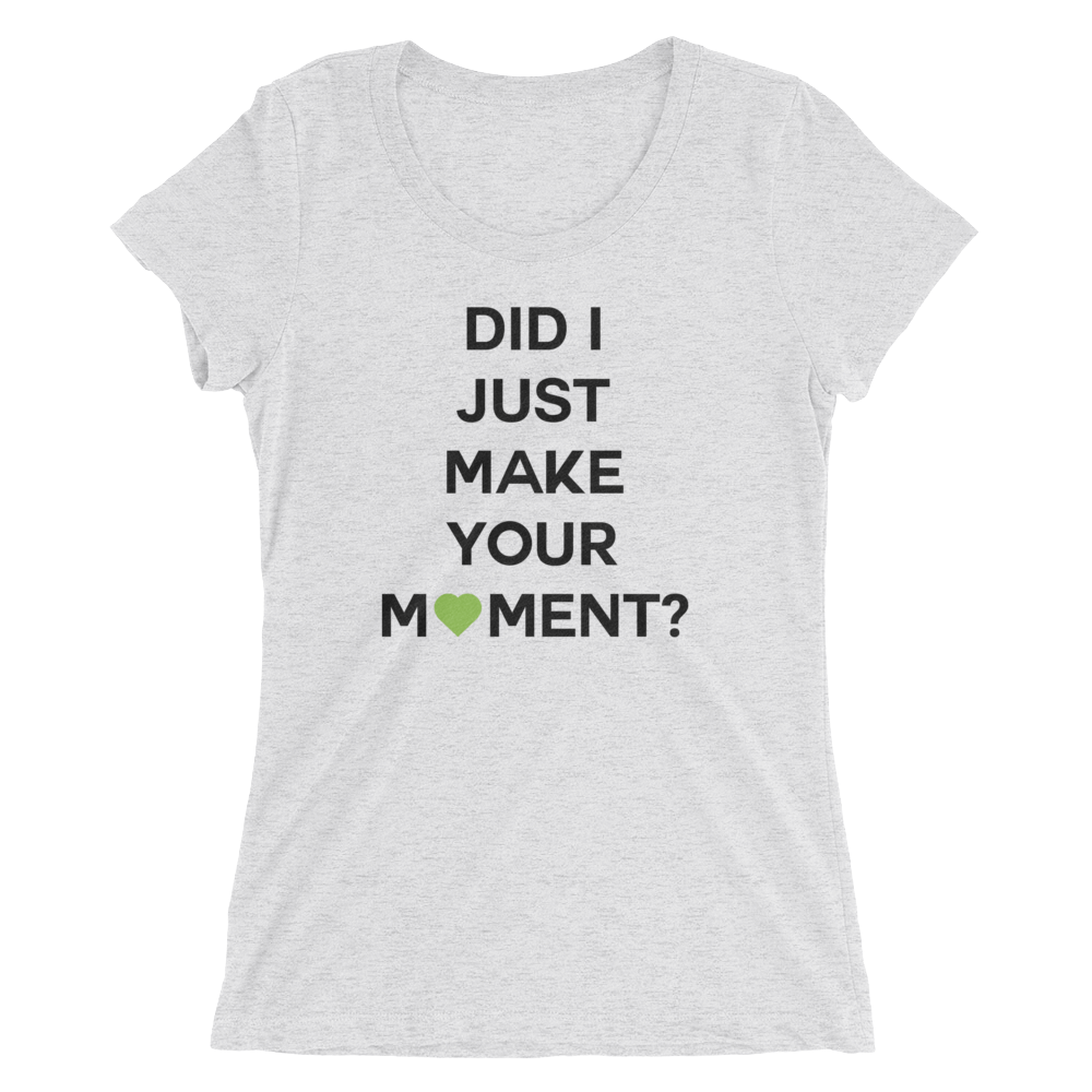 Did I? Ladies Tee