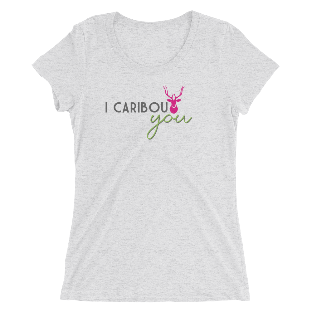 I Caribout You Ladies Tee