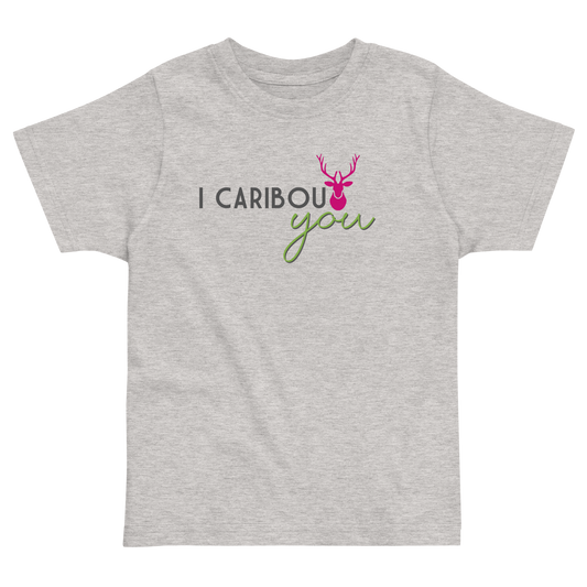 I Caribout You Toddler Tee