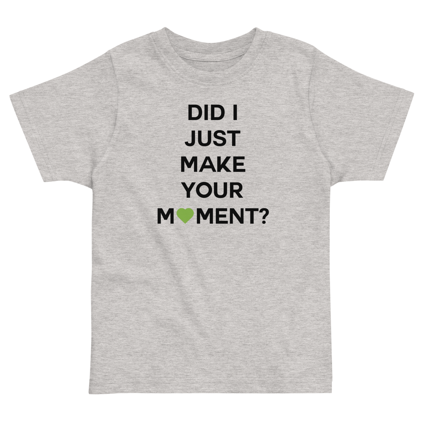 Did I? Toddler Tee