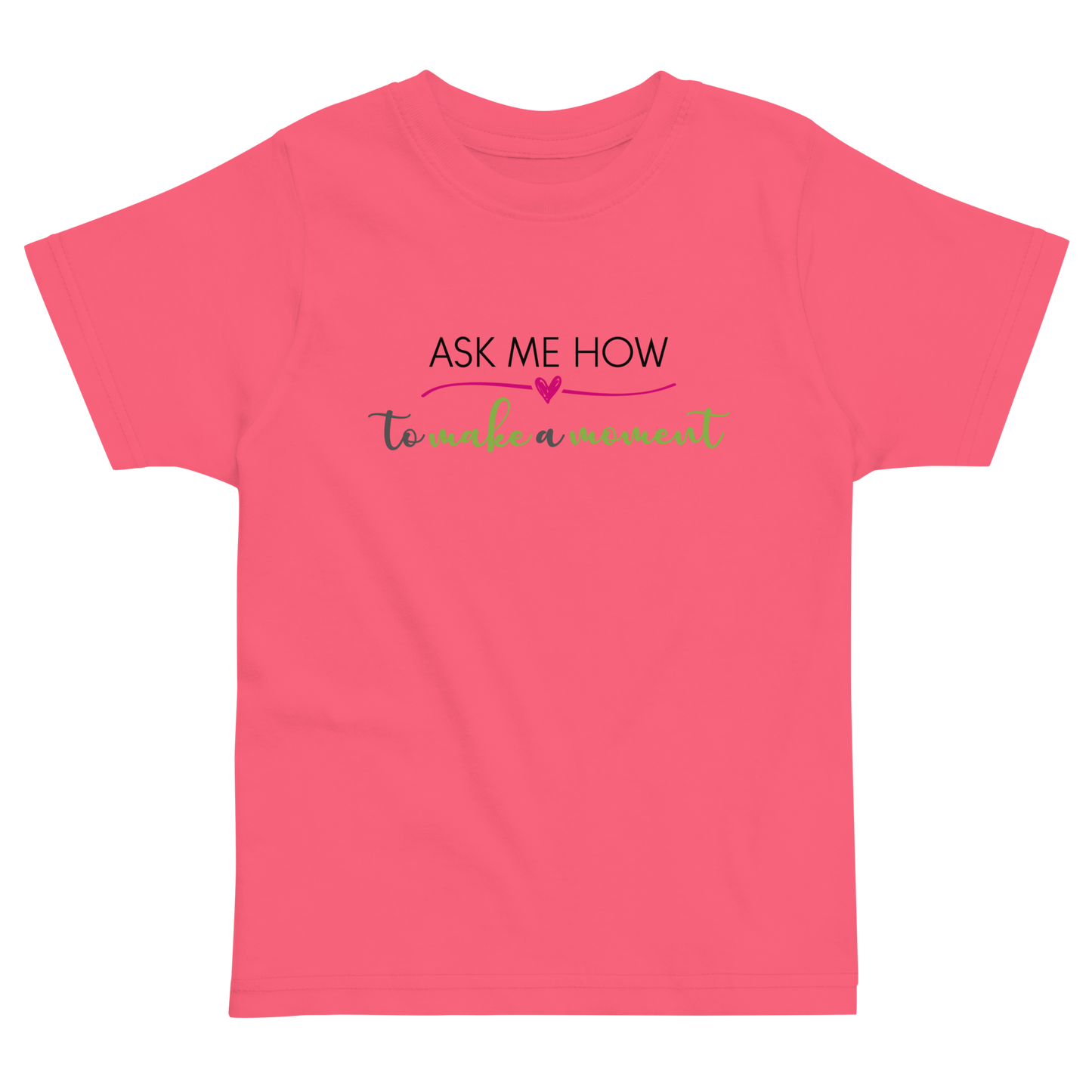 Ask Me How Toddler Tee