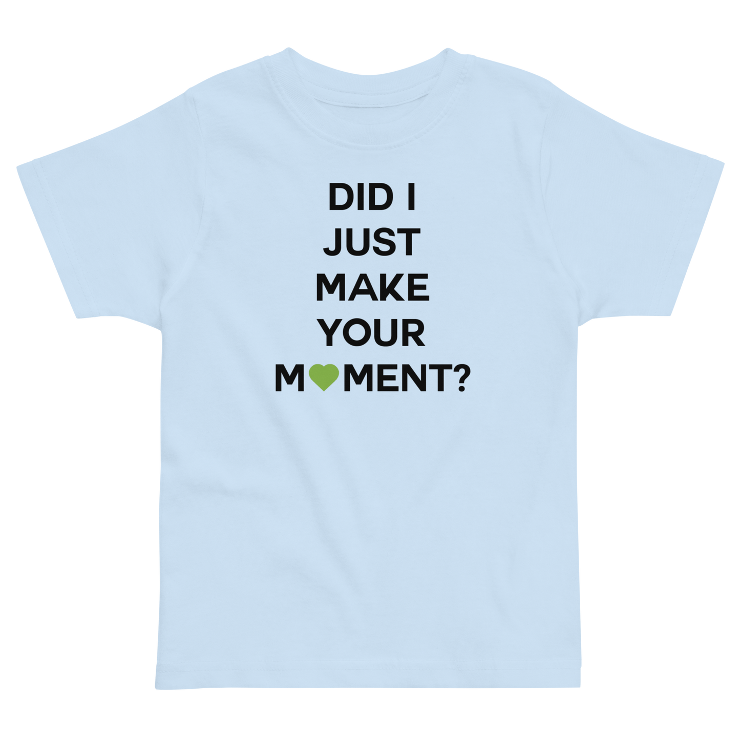 Did I? Toddler Tee
