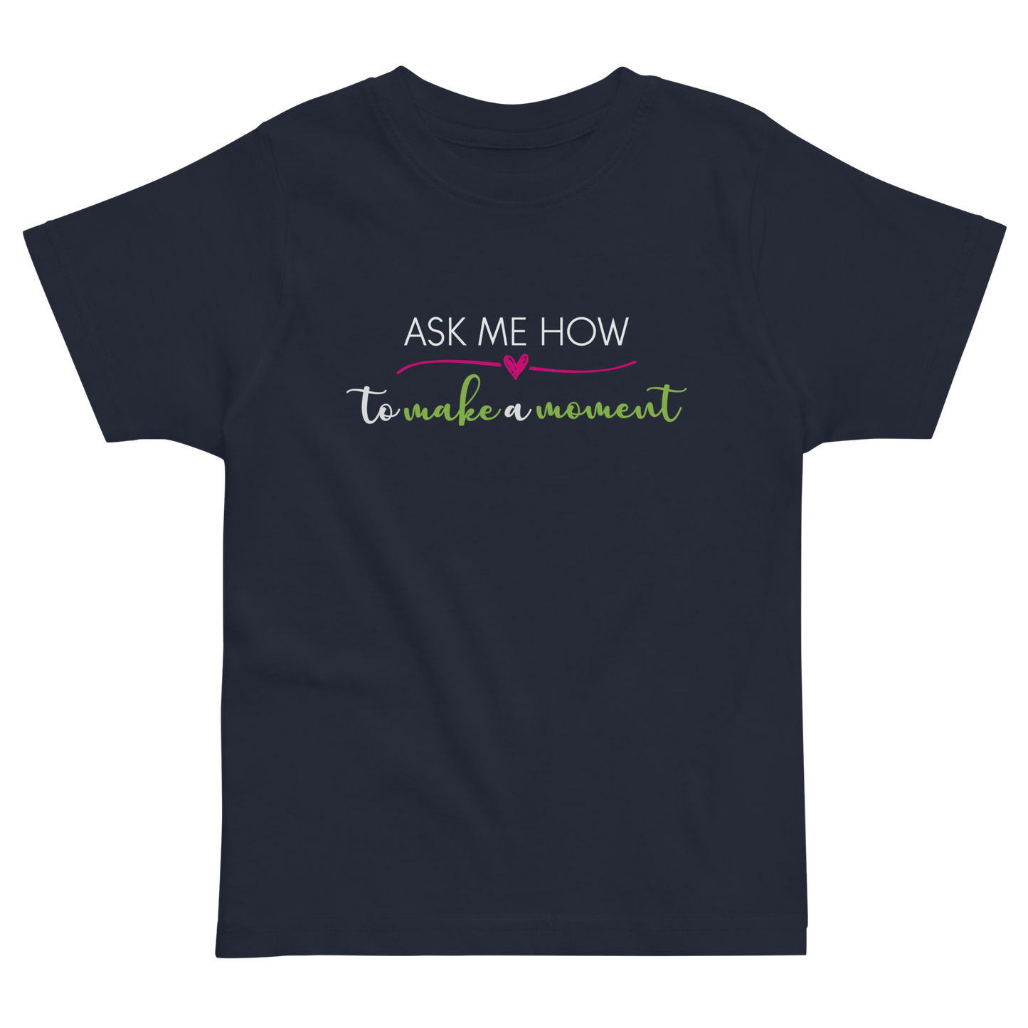 Ask Me How Toddler Tee