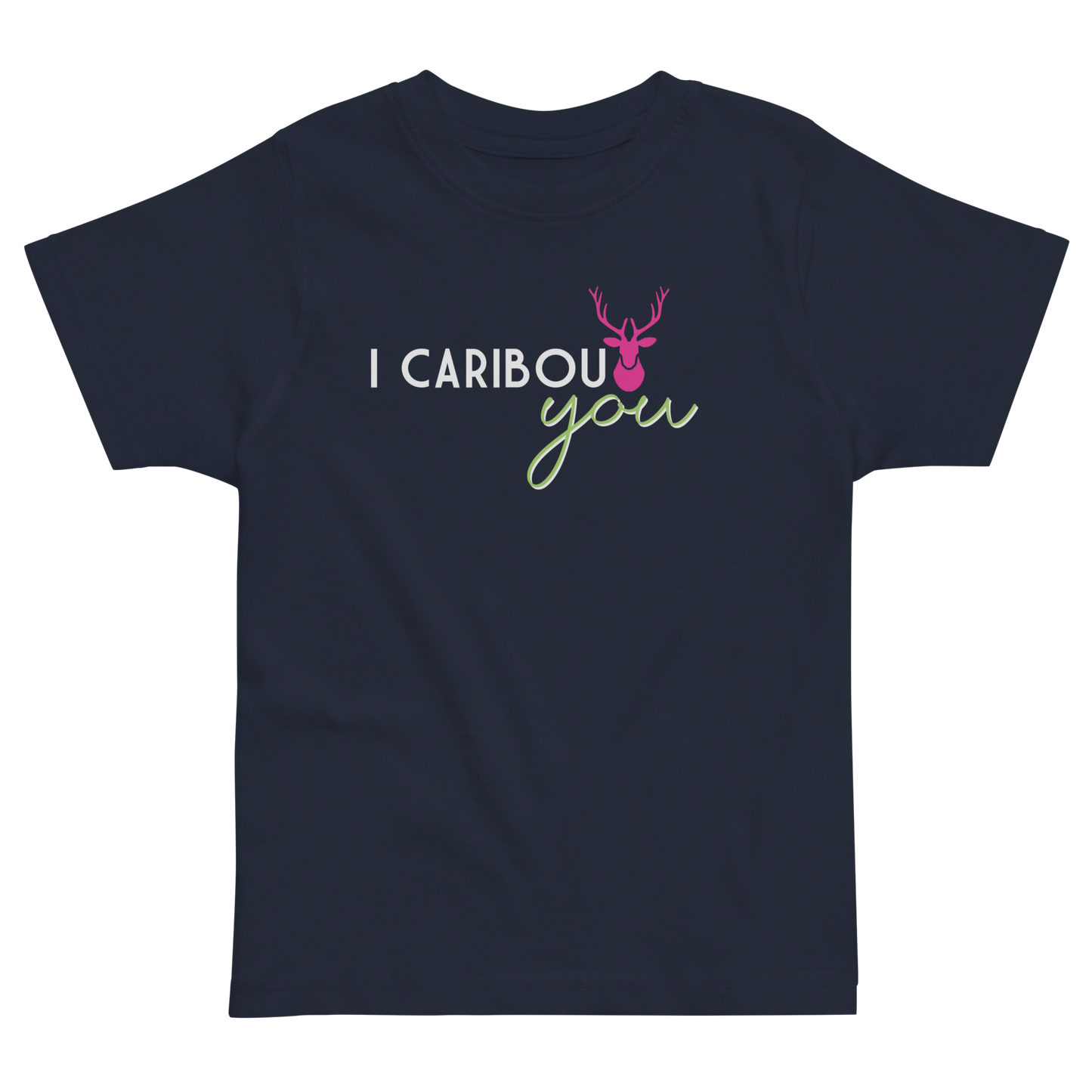 I Caribout You Toddler Tee