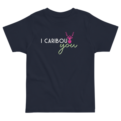 I Caribout You Toddler Tee