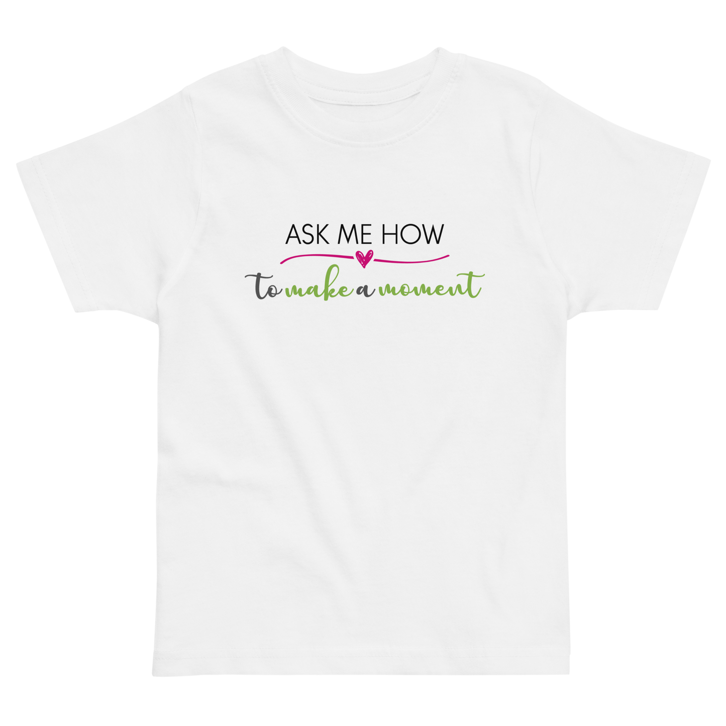 Ask Me How Toddler Tee