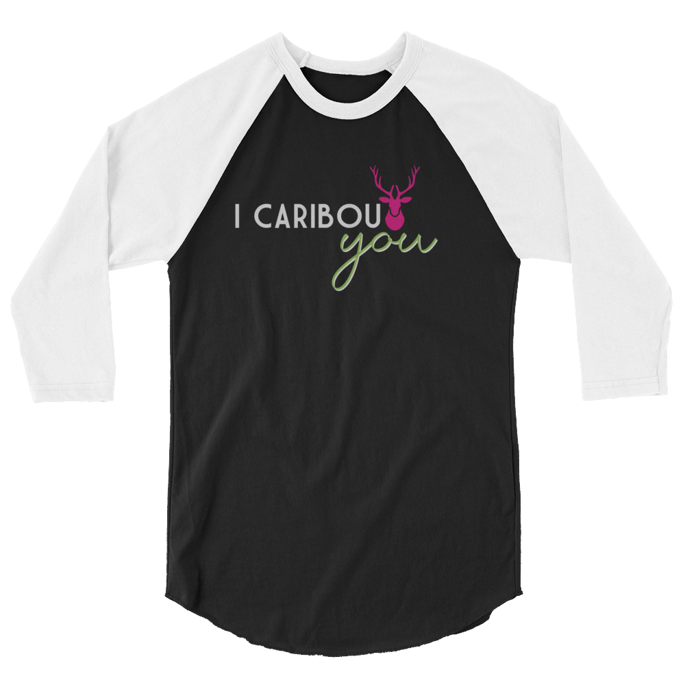 I Caribout You Baseball Tee