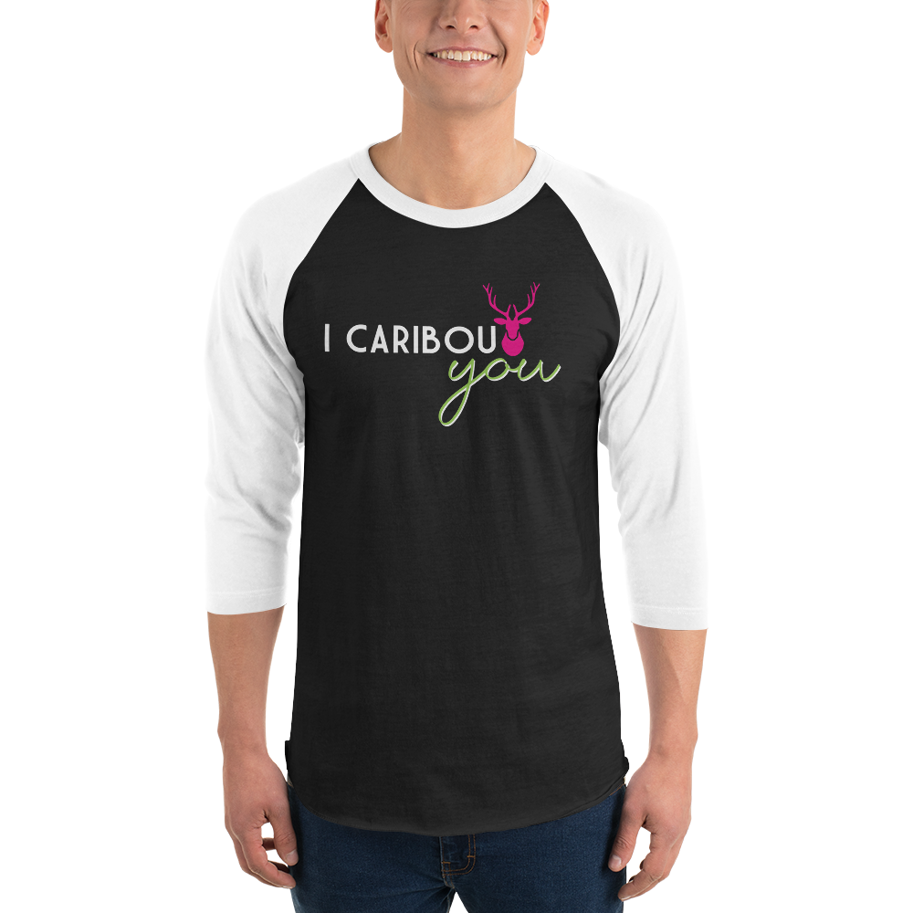 I Caribout You Baseball Tee