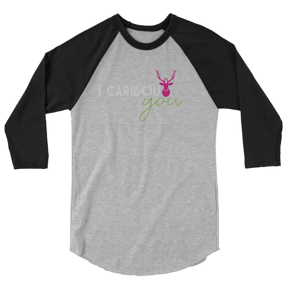 I Caribout You Baseball Tee
