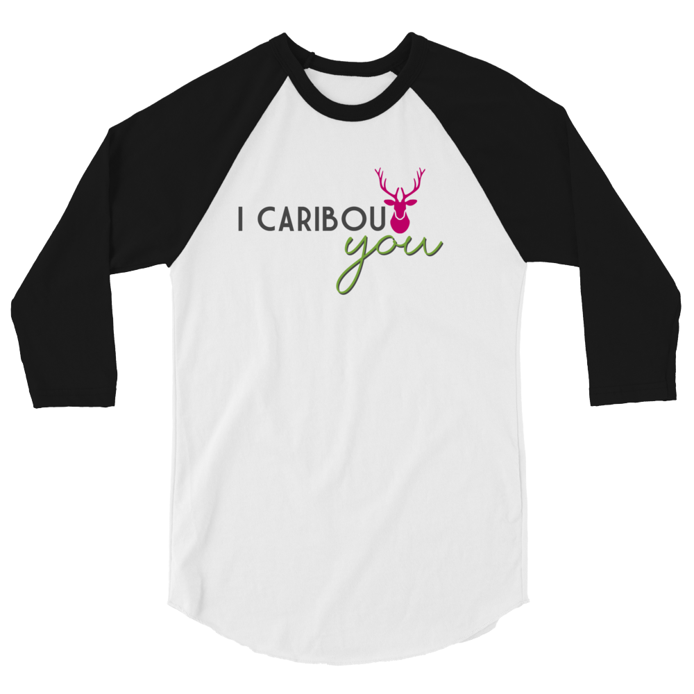 I Caribout You Baseball Tee