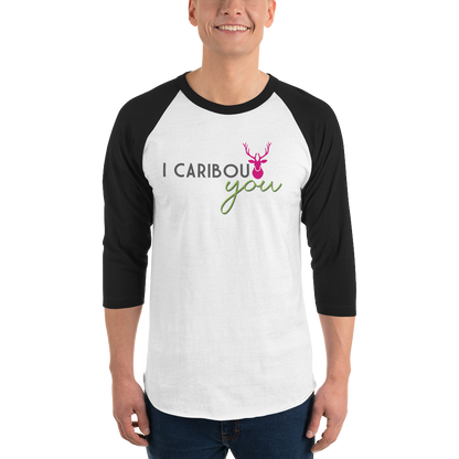 I Caribout You Baseball Tee