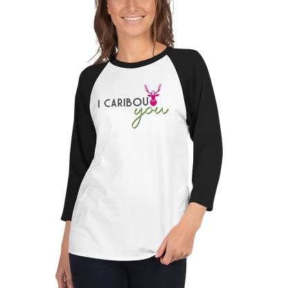 I Caribout You Baseball Tee