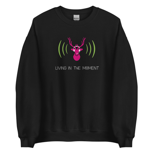 Living in the Moment Sweatshirt