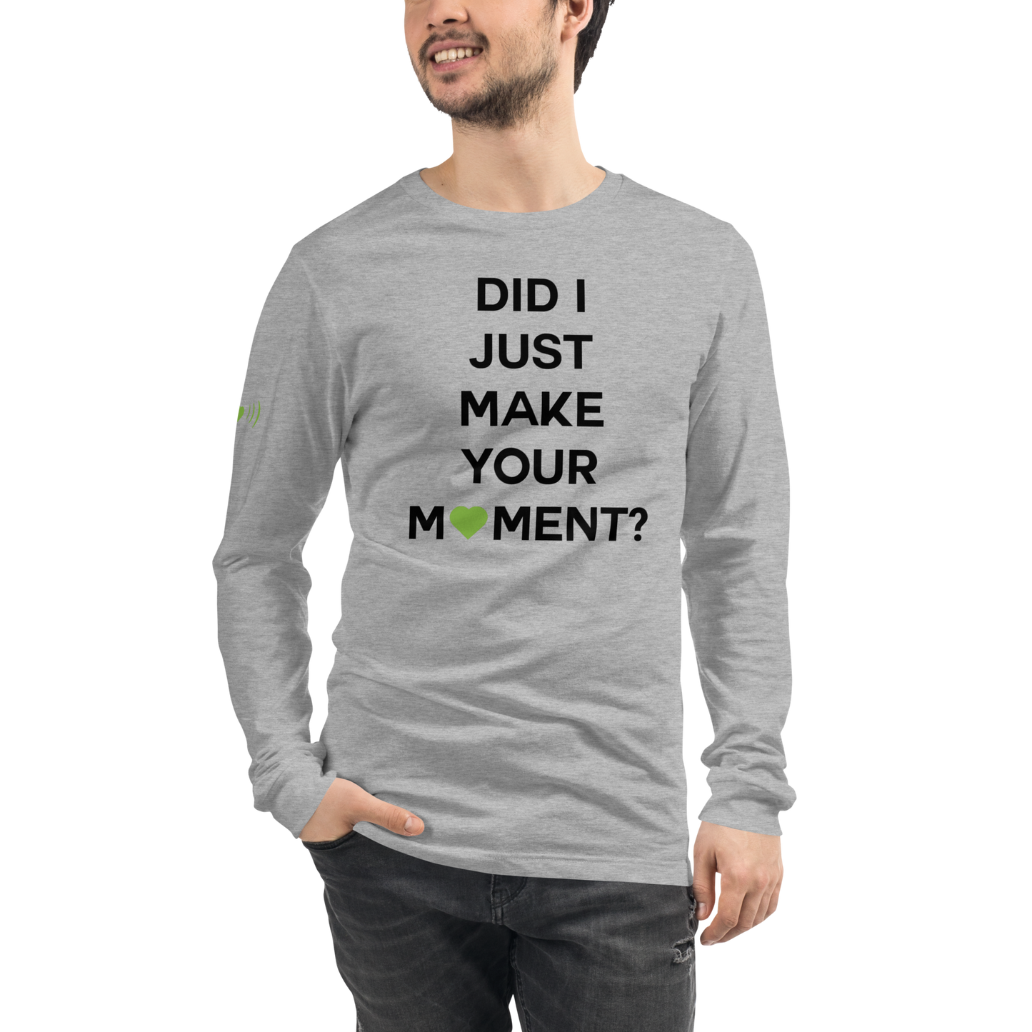 Did I? Unisex Long Sleeve
