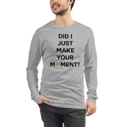 Did I? Unisex Long Sleeve