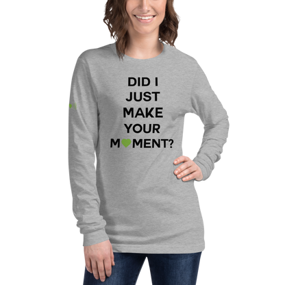 Did I? Unisex Long Sleeve