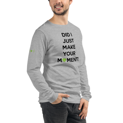 Did I? Unisex Long Sleeve