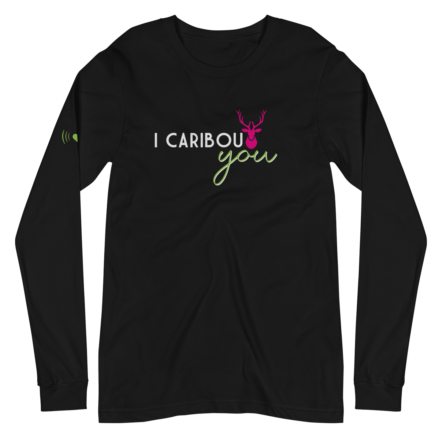 I Caribout You Unisex Long Sleeve
