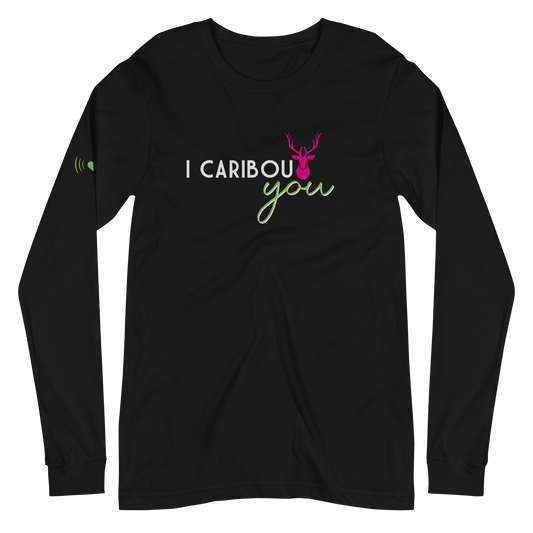 I Caribout You Unisex Long Sleeve