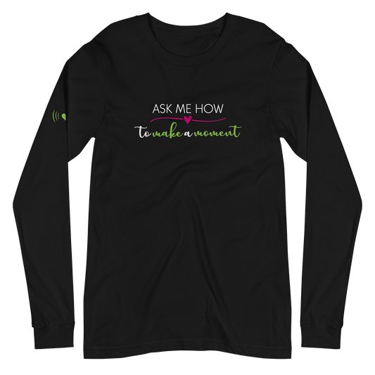 Ask Me How Unisex Long Sleeve