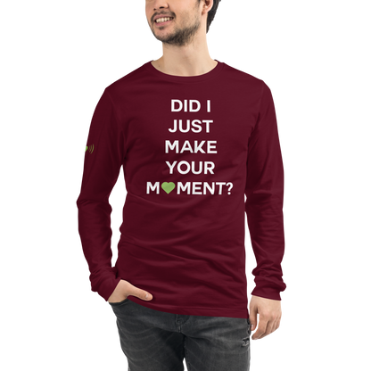 Did I? Unisex Long Sleeve