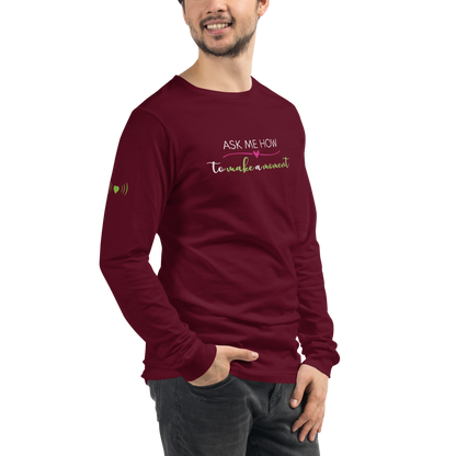 Ask Me How Unisex Long Sleeve