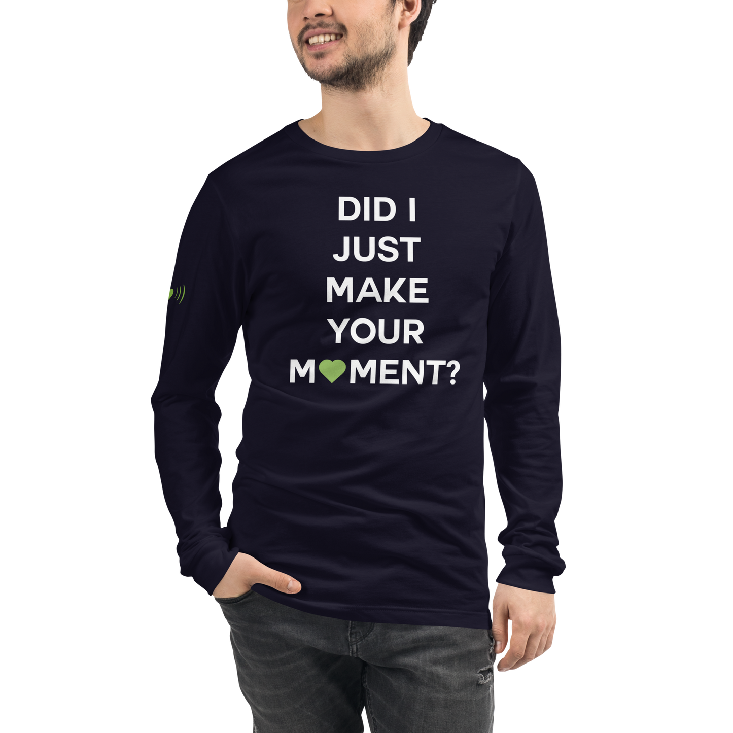 Did I? Unisex Long Sleeve