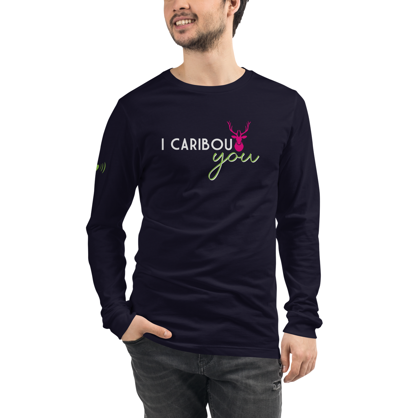 I Caribout You Unisex Long Sleeve
