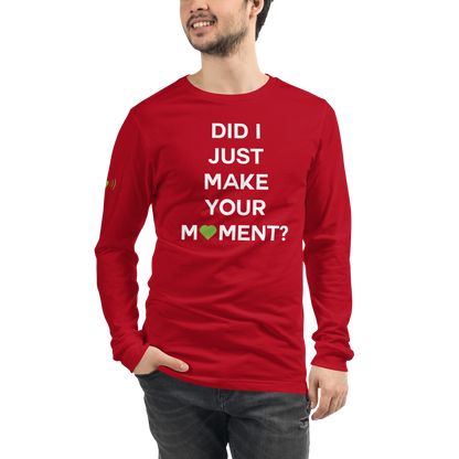Did I? Unisex Long Sleeve