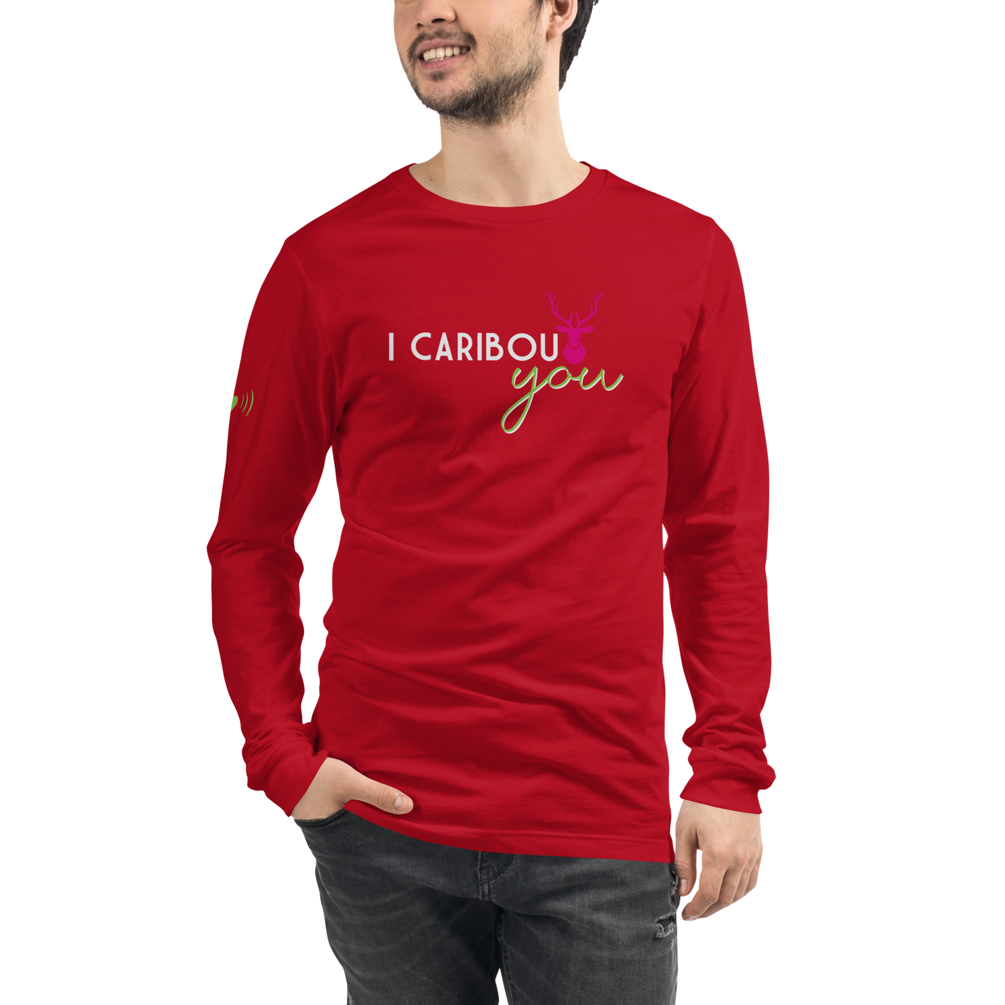 I Caribout You Unisex Long Sleeve