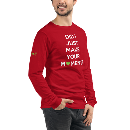 Did I? Unisex Long Sleeve