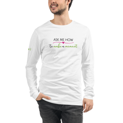 Ask Me How Unisex Long Sleeve