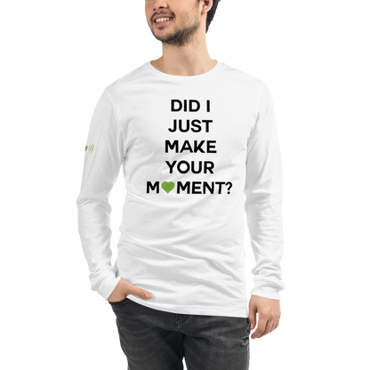 Did I? Unisex Long Sleeve