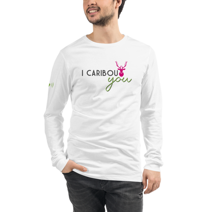 I Caribout You Unisex Long Sleeve