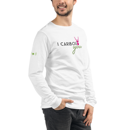 I Caribout You Unisex Long Sleeve