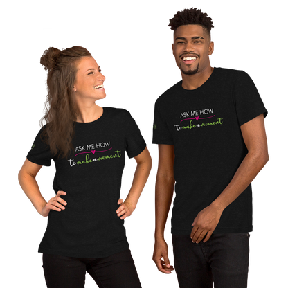 Ask Me How Unisex Tee