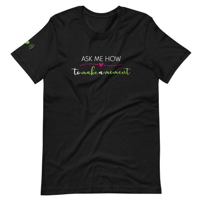 Ask Me How Unisex Tee