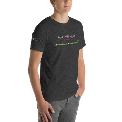 Ask Me How Unisex Tee