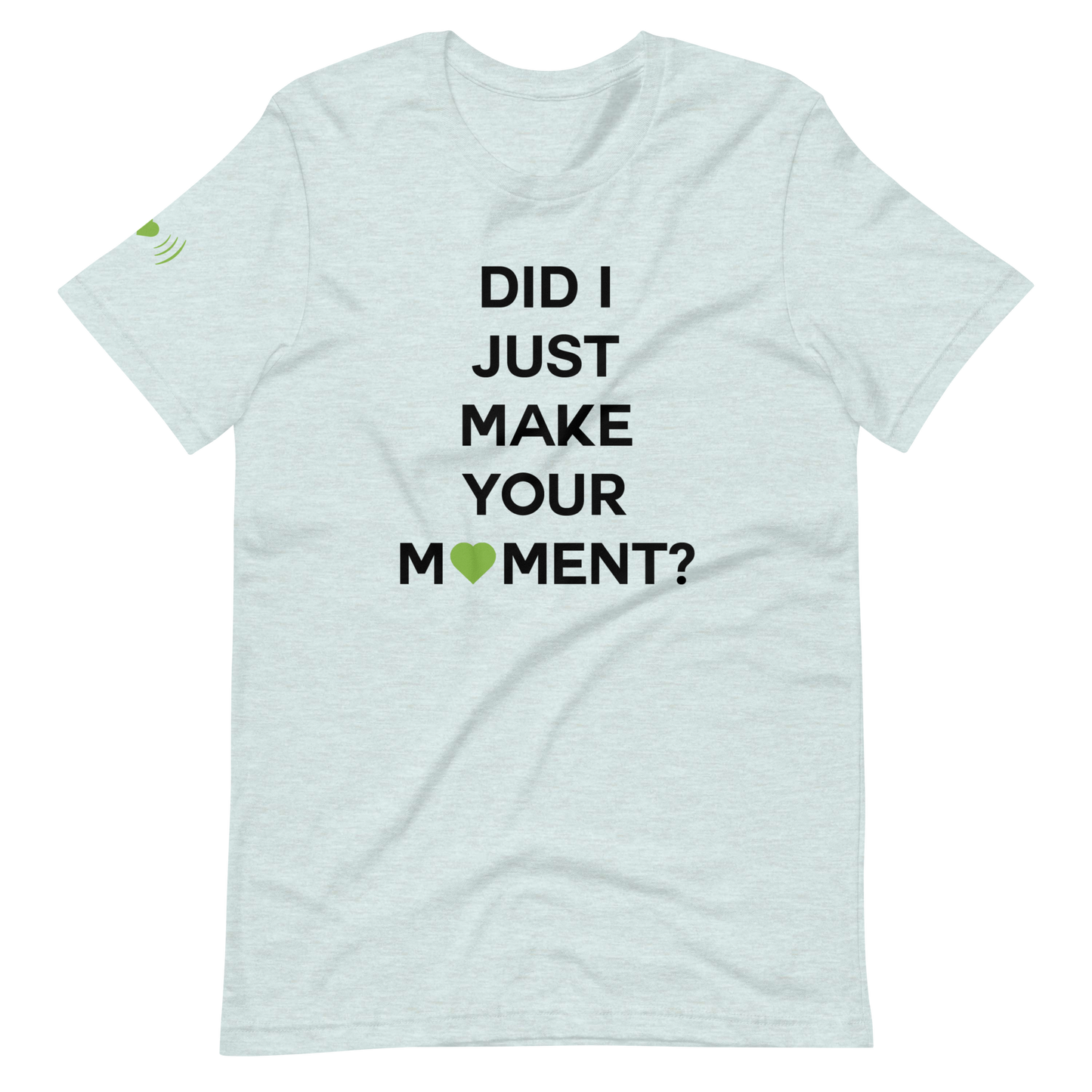 Did I? Unisex Tee