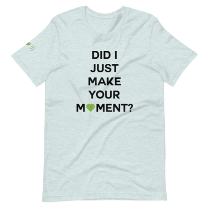Did I? Unisex Tee
