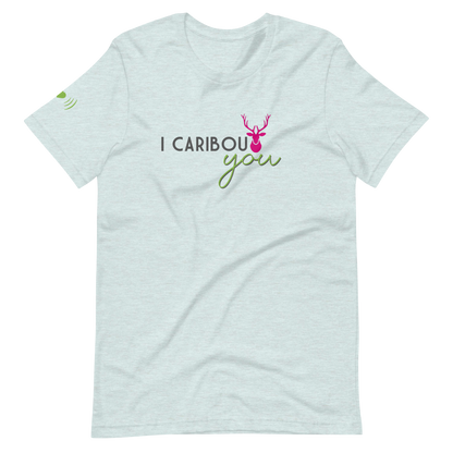 I Caribout You Unisex Tee