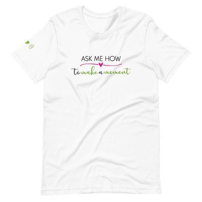 Ask Me How Unisex Tee