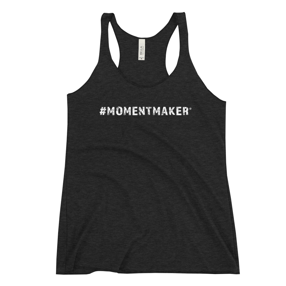 Women's #MomentMaker® Racerback Tank