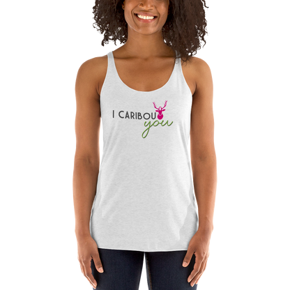 Women's I Caribout You Racerback Tank