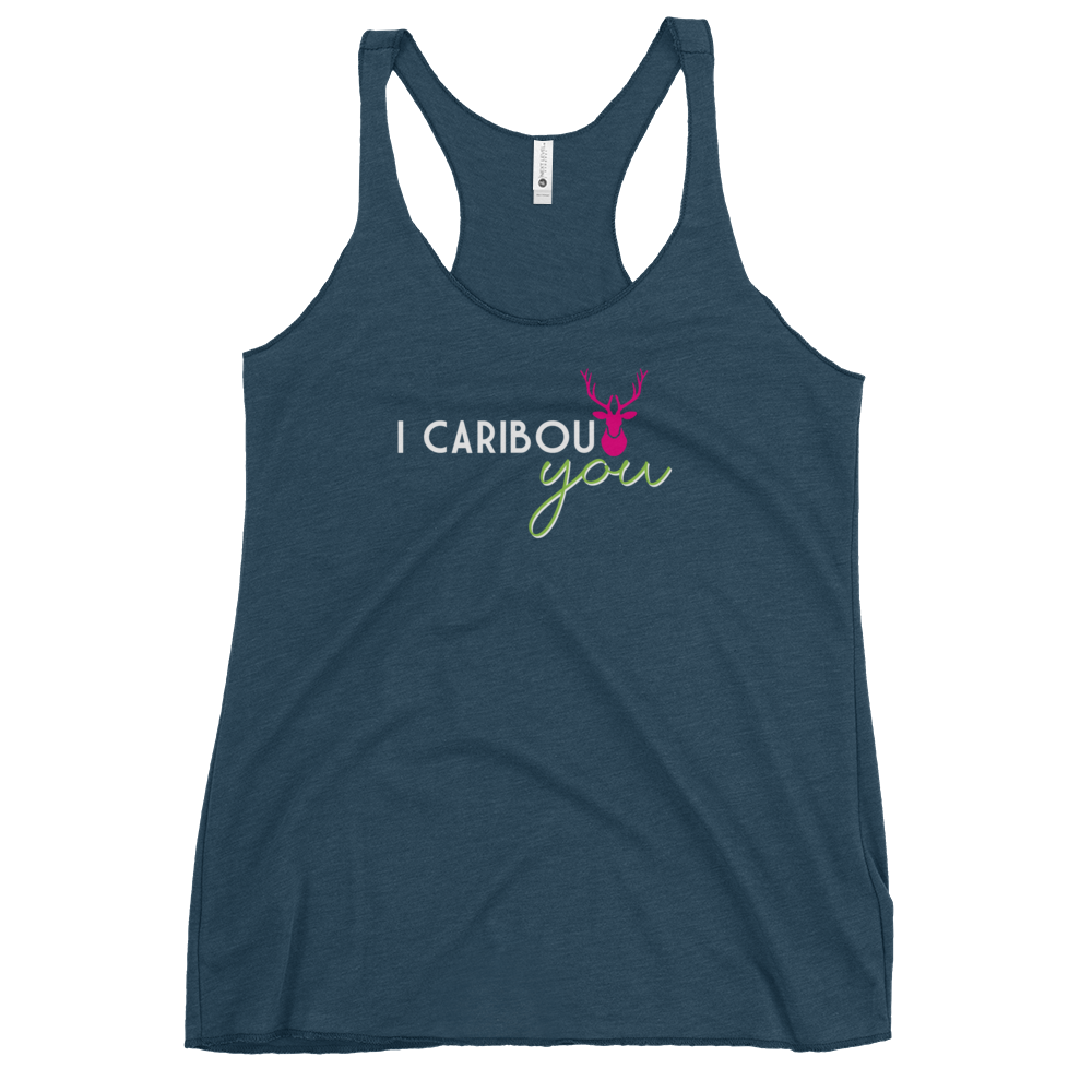 Women's I Caribout You Racerback Tank