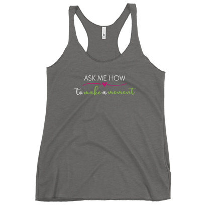 Ask Me How Women's Racerback Tank