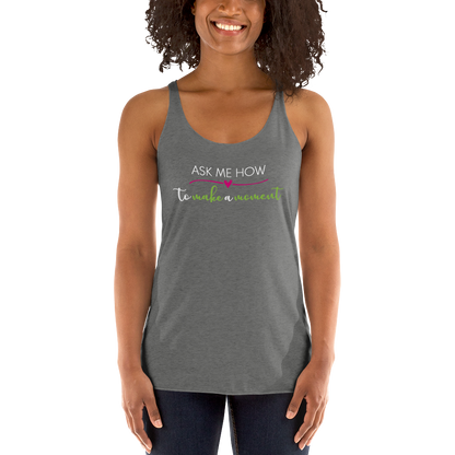 Ask Me How Women's Racerback Tank