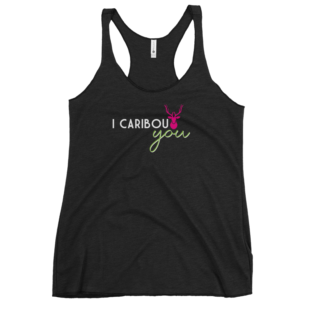 Women's I Caribout You Racerback Tank